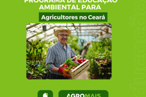 Programa de Educação Ambiental para Agricultores no Ceará