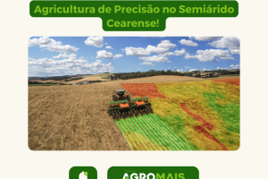 O Potencial da Agricultura de Precisão no Semiárido Cearense