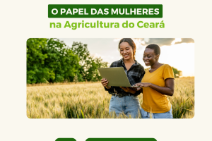 O Papel das Mulheres na Agricultura do Ceará