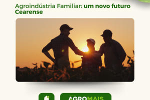 Agroindústria Familiar: Valorização e Desenvolvimento no Ceará