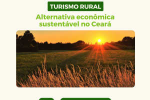 Turismo Rural Ganha Destaque como Alternativa Econômica Sustentável no Ceará