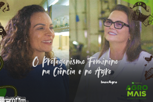Cientistas mulheres inovando no agronegócio