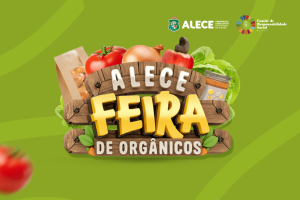 Evento mensal da Alece promove alimentação saudável e valoriza agricultores regionais.