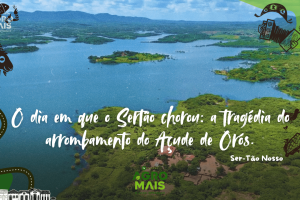 Desastre do arrombamento do Açude de Orós no Ceará em 1960