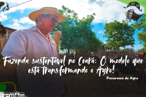 Fazenda Nogueira Lima é modelo de sustentabilidade e tecnologia no agro cearense.