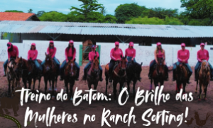Mulheres se destacam no Treino do Batom, celebrando o crescimento feminino no Ranch Sorting.